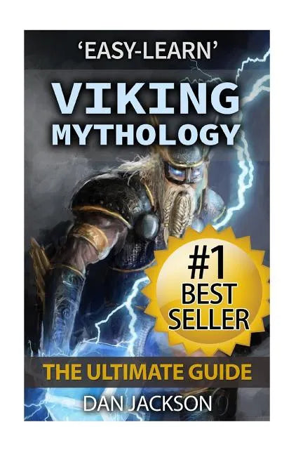 Viking Mythology: The Ultimate Guide: Thor, Odin, Loki, Norse Mythology, Viking History - Paperback