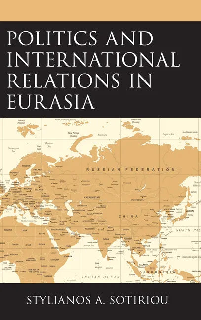 Politics and International Relations in Eurasia - Paperback
