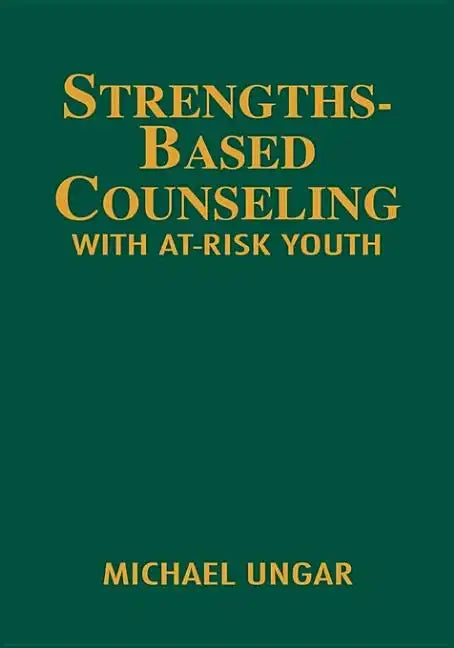 Strengths-Based Counseling with At-Risk Youth - Hardcover