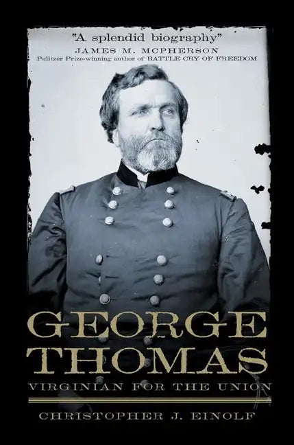 George Thomas: Virginian for the Union Volume 13 - Paperback