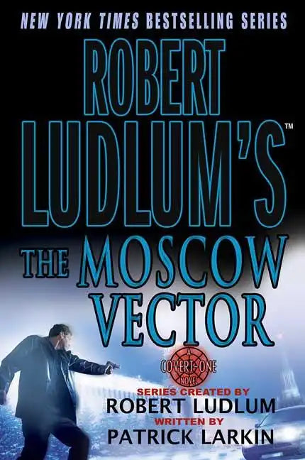 Robert Ludlum's the Moscow Vector: A Covert-One Novel - Paperback