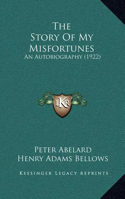 The Story of My Misfortunes: An Autobiography (1922) - Hardcover