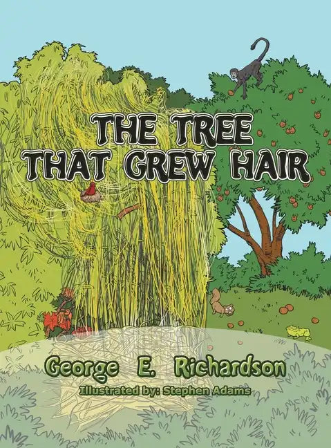 The Tree That Grew Hair - Hardcover
