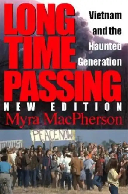 Long Time Passing: Vietnam and the Haunted Generation - Paperback