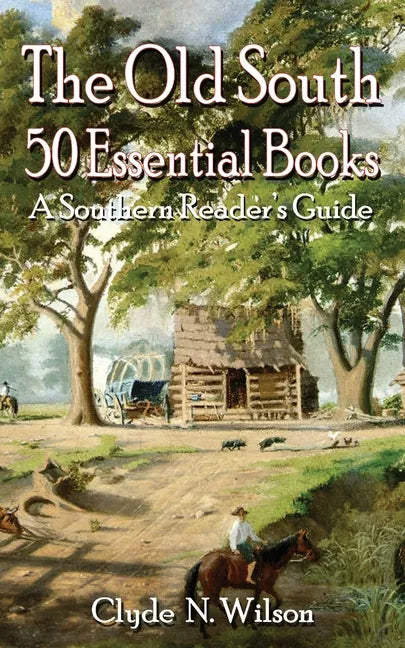The Old South: 50 Essential Books - Paperback