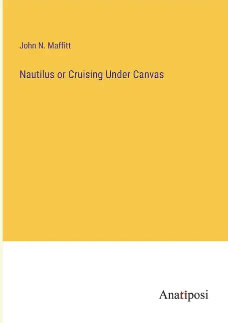 Nautilus or Cruising Under Canvas - Paperback