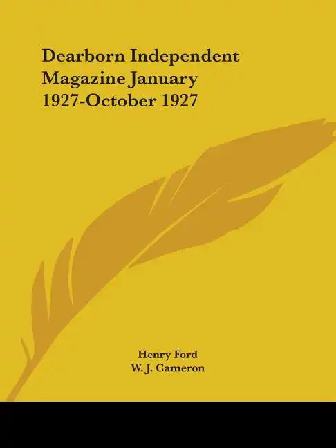 Dearborn Independent Magazine January 1927-October 1927 - Paperback