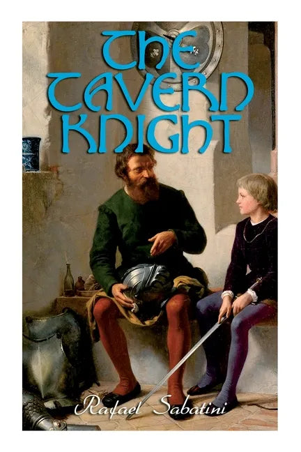 The Tavern Knight: Historical Adventure Novel - Paperback