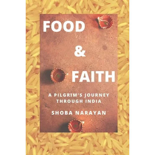 Food & Faith: a pilgrim's journey through India - Paperback