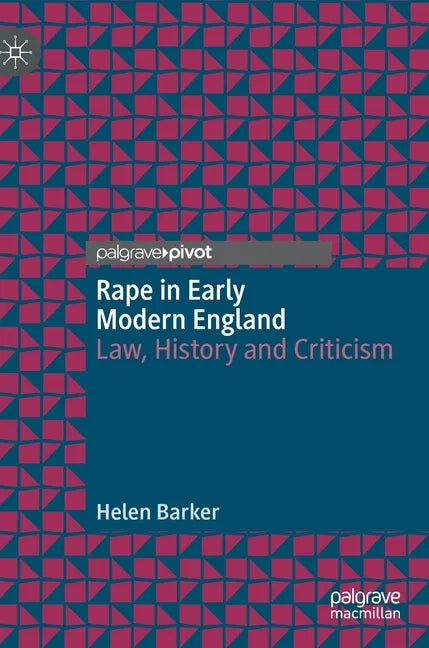 Rape in Early Modern England: Law, History and Criticism - Hardcover