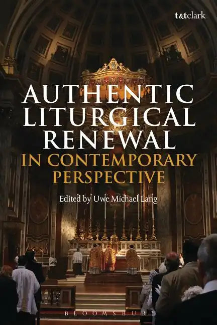 Authentic Liturgical Renewal in Contemporary Perspective - Paperback