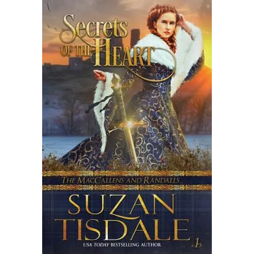 Secrets of the Heart: Book One of The MacCallens and Randalls - Paperback