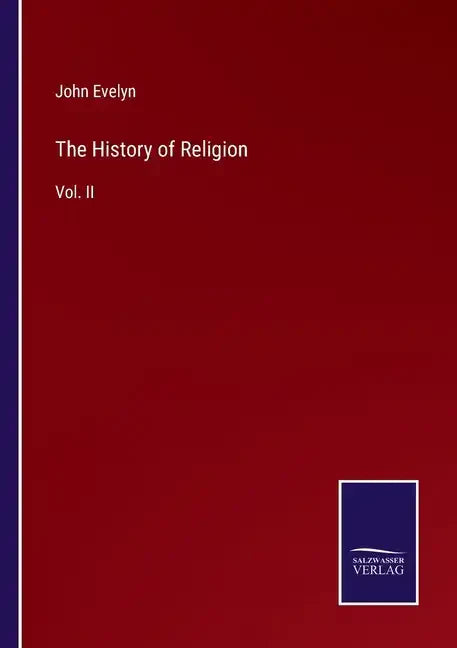 The History of Religion: Vol. II - Paperback