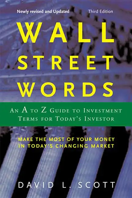 Wall Street Words: An A to Z Guide to Investment Terms for Today's Investor - Paperback