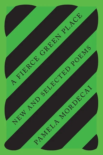 A Fierce Green Place: New and Selected Poems - Paperback