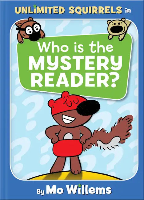 Who Is the Mystery Reader?-An Unlimited Squirrels Book - Hardcover