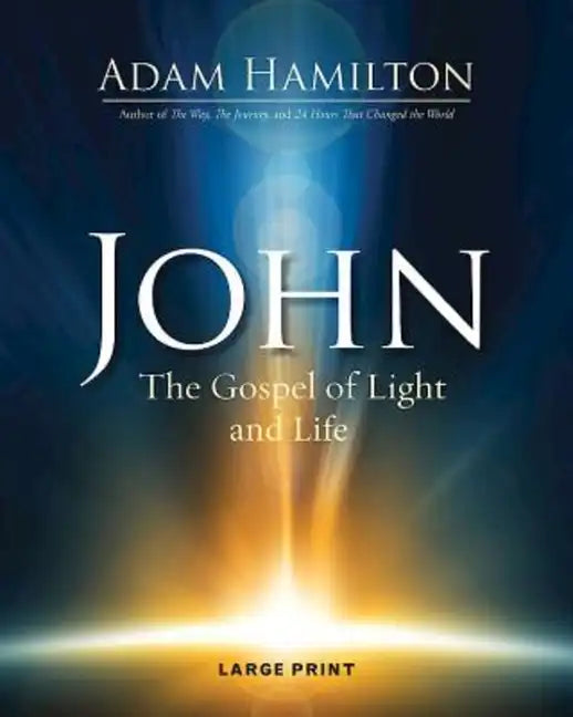 John [Large Print]: The Gospel of Light and Life - Paperback