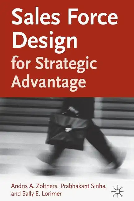 Sales Force Design for Strategic Advantage - Paperback