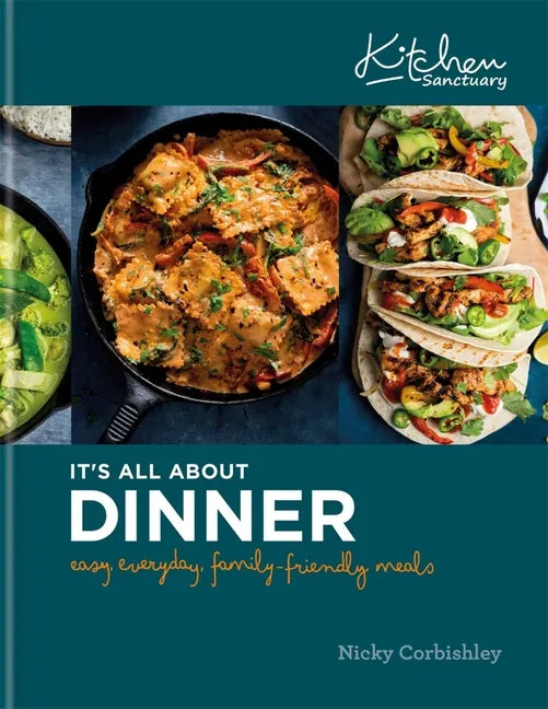 It's All about Dinner: Easy, Everyday, Family-Friendly Meal - Hardcover
