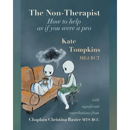 The Non-Therapist: How to help as if you were a pro - Paperback