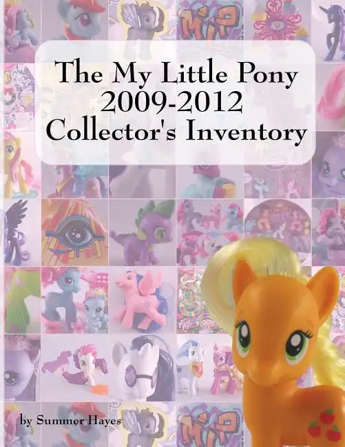The My Little Pony 2009-2012 Collector's Inventory - Paperback