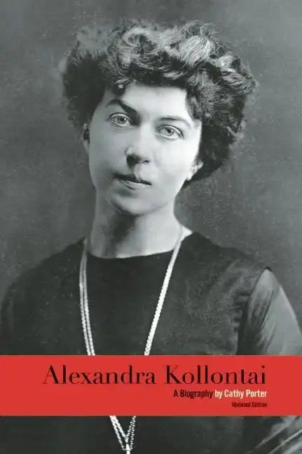 Alexandra Kollontai: A Biography - Paperback