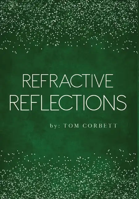 Refractive Reflections - Hardcover