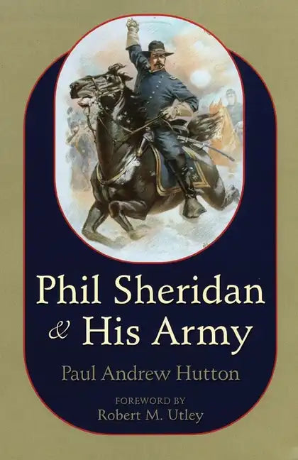 Phil Sheridan and His Army - Paperback
