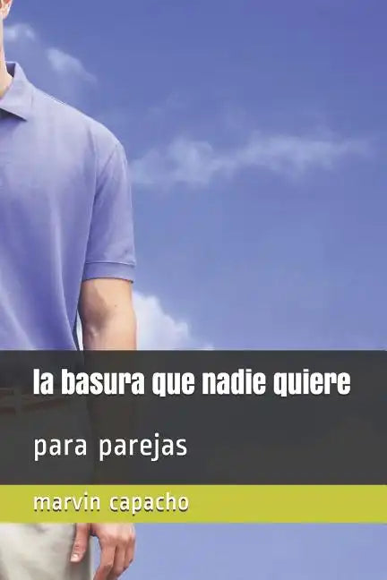 La basura que nadie quiere: para parejas - Paperback