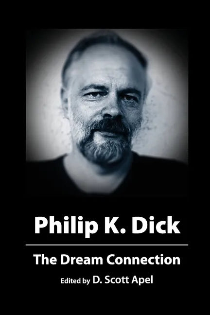 Philip K. Dick: The Dream Connection - Paperback