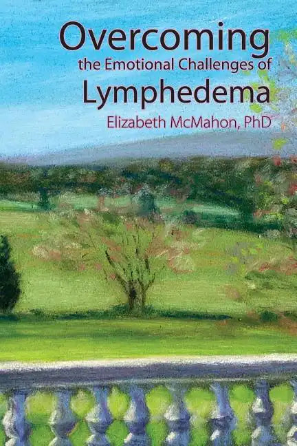 Overcoming the Emotional Challenges of Lymphedema - Paperback