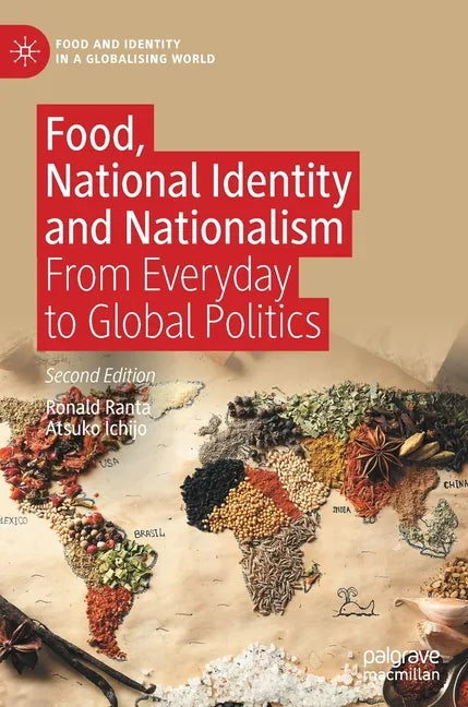 Food, National Identity and Nationalism: From Everyday to Global Politics - Hardcover