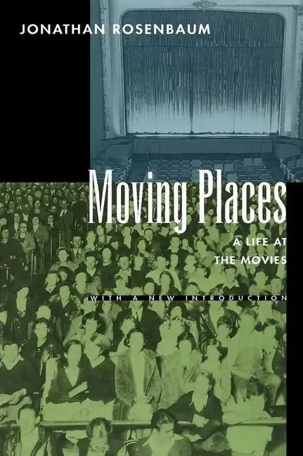 Moving Places: A Life at the Movies - Paperback