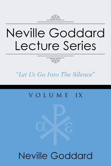 Neville Goddard Lecture Series, Volume IX: (A Gnostic Audio Selection, Includes Free Access to Streaming Audio Book) - Paperback