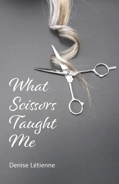 What Scissors Taught Me - Paperback