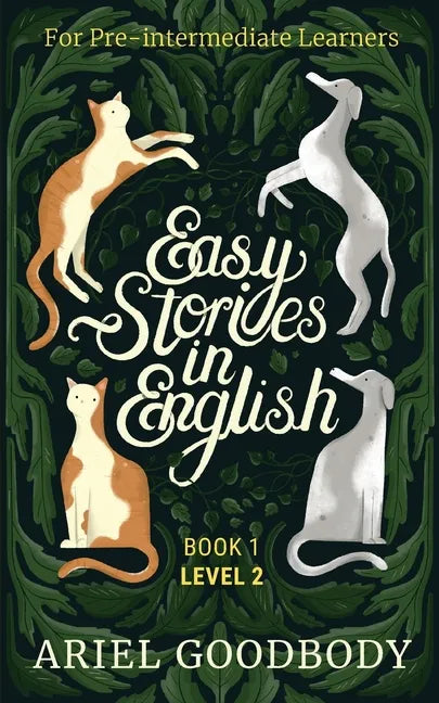 Easy Stories in English for Pre-Intermediate Learners: 10 Fairy Tales to Take Your English From OK to Good and From Good to Great - Paperback
