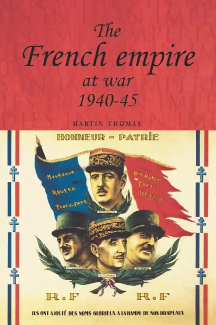 The French Empire at War, 1940-1945 - Paperback