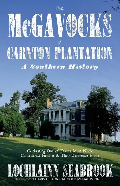 The McGavocks of Carnton Plantation: A Southern History - Paperback