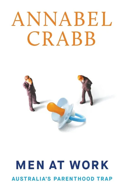 Men at Work: Australia's Parenthood Trap - Paperback