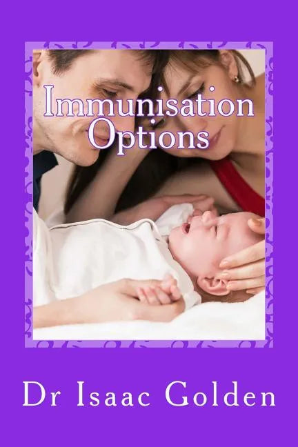 Immunisation Options: A Simple Guide for Parents Who Care - Paperback