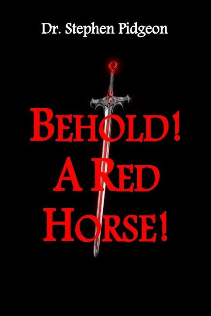 Behold! A Red Horse! - Paperback