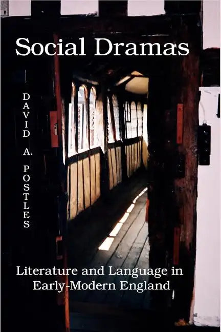 Social Dramas: Literature and Language in Early-Modern England. - Paperback
