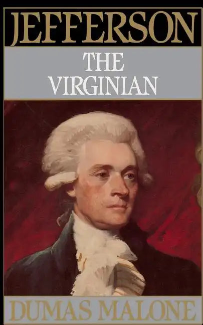 Jefferson the Virginian - Volume I - Paperback