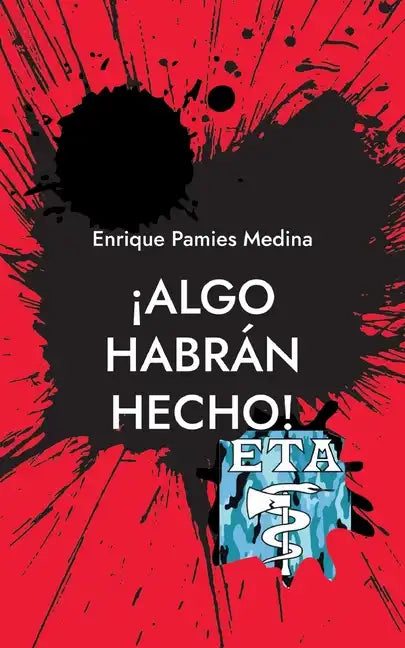 ¡Algo habrán hecho! - Paperback