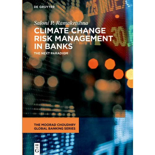 Climate Change Risk Management in Banks: The Next Paradigm - Hardcover