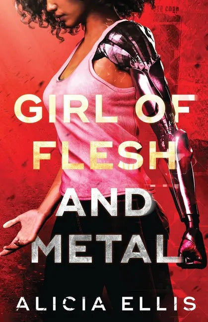 Girl of Flesh and Metal - Paperback