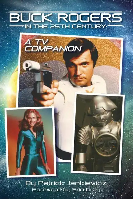 Buck Rogers in the 25th Century: A TV Companion - Paperback