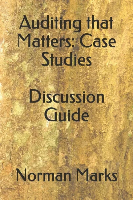 Auditing that Matters: Case Studies Discussion Guide - Paperback