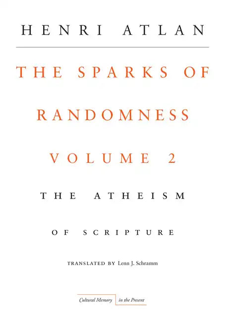 The Sparks of Randomness, Volume 2: The Atheism of Scripture - Paperback