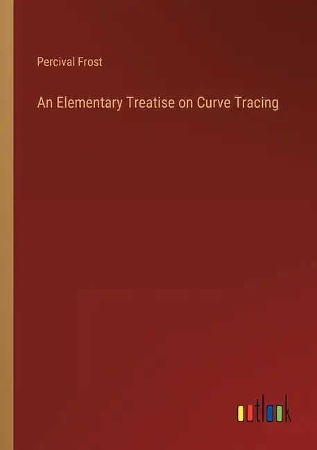 An Elementary Treatise on Curve Tracing - Paperback